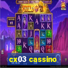 cx03 cassino